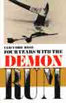 Clifford Rose: Four Years With the Demon Rum (Sources in the History of Atlantic Canada) Clifford Rose: Four Years With the Demon Rum (Sources in the History of Atlantic Canada)