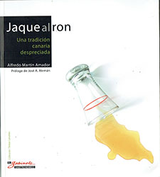 Alfredo Martín Amador: Jaque al ron - Una tradición canaria despreciada Alfredo Martín Amador: Jaque al ron - Una tradición canaria despreciada