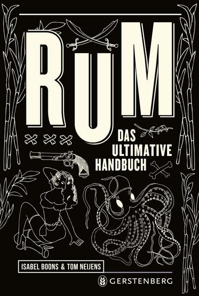 Isabel Boons, Tom Neijens: Rum: The Complete Guide