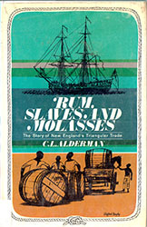 C.L. Alderman: Rum, Slaves and Molasses C.L. Alderman: Rum, Slaves and Molasses