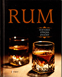 Rum - Historie, výroba, značky Rum - Historie, výroba, značky