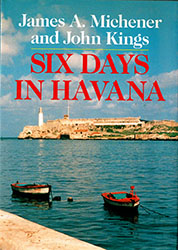 J.A. Michener, J. Kings: Six days in Havana J.A. Michener, J. Kings: Six days in Havana